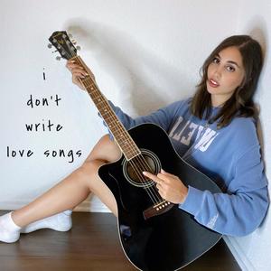 i don't write love songs (Explicit)