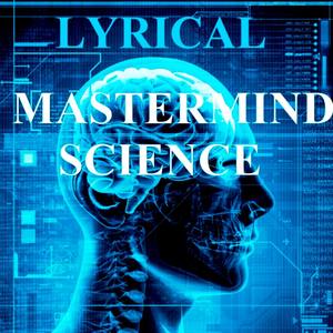 Lyrical Mastermind Science