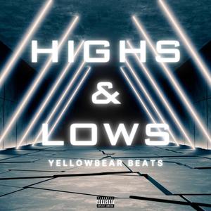 Highs And Lows (Explicit)