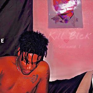 KILL BLCK: Vol 1 (Explicit)