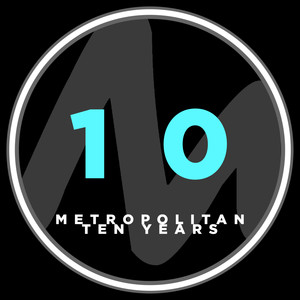 Metropolitan 10 Years