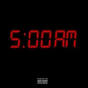 5 AM (Explicit)