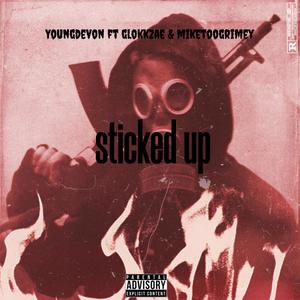 Sticked up (Explicit)