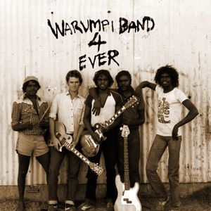 Warumpi Band 4 Ever