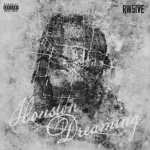 houston dreaming (Explicit)