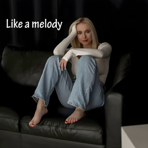 Like a Melody