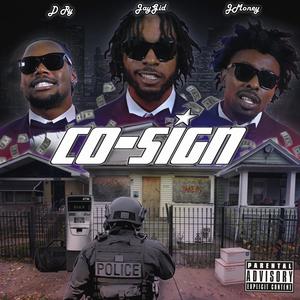 Co-Sign (feat. D Ry & GG JMoney) (Explicit)