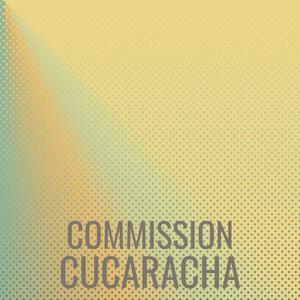 Commission Cucaracha