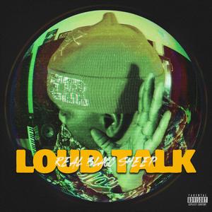 LOUD TALK (Explicit)