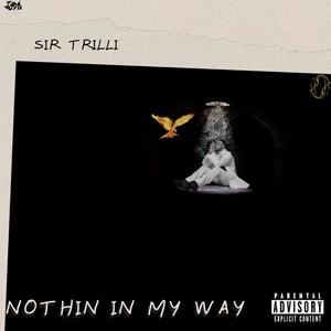 Nothin In My Way (Explicit)