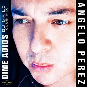 Dime Adios (feat. DJ Mailo)