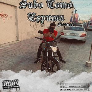 Subo Como Espuma (Explicit)