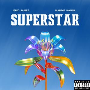 Superstar (feat. Maddie Hanna) (Explicit)
