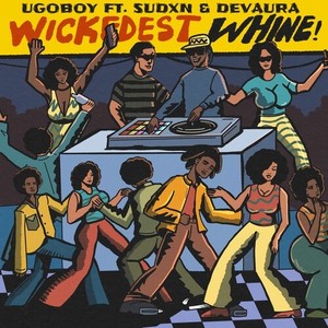 Wickedest Whine! (Explicit)