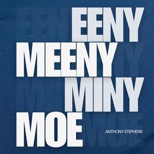 Eeny Meeny Miny Moe