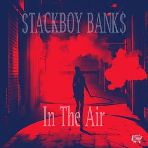 In The Air (Explicit)