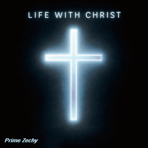LIFE WITH CHRIST