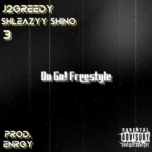 On Go! (Freestyle) (feat. 3uptop & Shleazyy Shino) [Explicit]