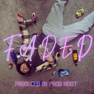 Faded (Explicit)