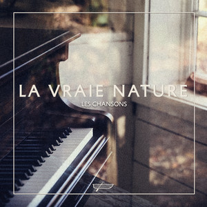 La vraie nature - Les chansons