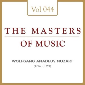 Wolfgang Amadeus Mozart: Masters of Music, Vol. 44