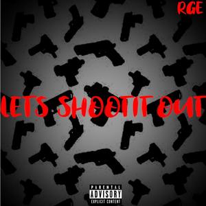 LETS SHOOT IT OUT (feat. Litt Jetta) [Explicit]