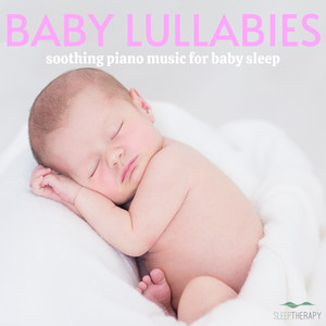 Baby Lullabies: Soothing Piano Music for Baby Sleep