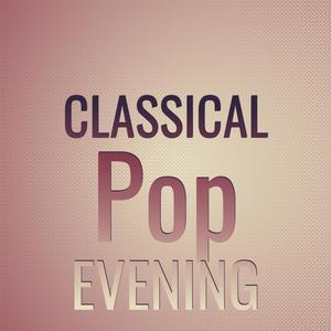 Classical Pop Evening