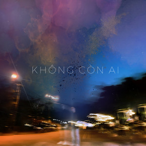 KHÔNG CÒN AI