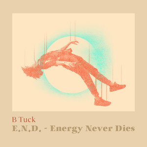 E.N.D. - Energy Never Dies