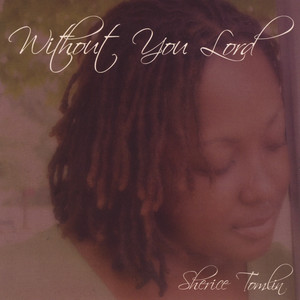 Without You Lord (Reprise)