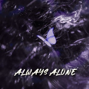 Always Alone