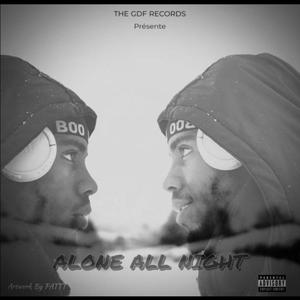 Alone all night (Explicit)