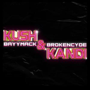 Kush & Kandi (Explicit)