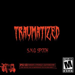 TRAUMATIZED (Explicit)