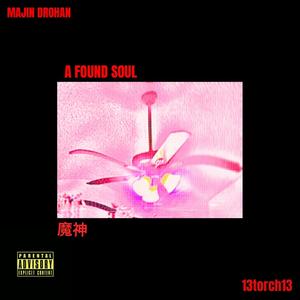 A Found Soul (feat. 13torch13) [Explicit]