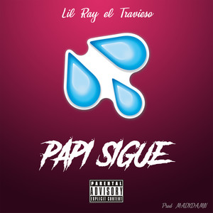 Papi sigue (Explicit)