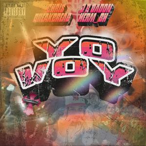 CHRISBREAKBREAD - Yo Voy (feat. Herm_bh & J.RDaDon) (Explicit)
