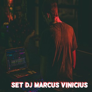 Set DJ Marcus Vinicius (Explicit)
