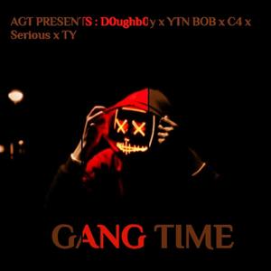 GANG TIME (feat. YTN BOB, OMEN DA MESENJA, Lil TY, Cfour trigger happy & Tone Capone) (Explicit)