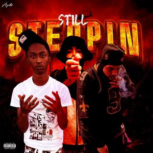 Still Steppin (feat. 24BabiK & Tzo) (Explicit)