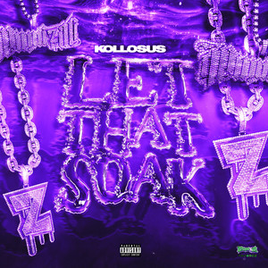 Kollosus - Let That Soak (Explicit)