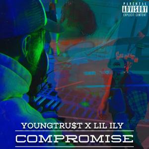 Compromise (feat. Lil ily) [Explicit]