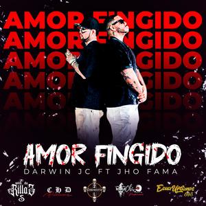Darwin JC (Amor Fingido) (feat. Jho Fama) (Explicit)