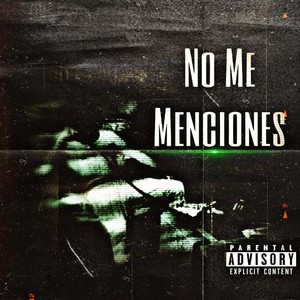 No Me Mencione (Explicit)