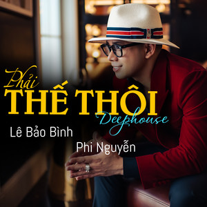 Phải Thế Thôi (Deephouse)