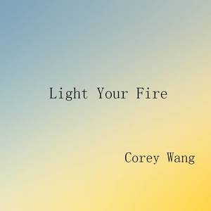 Light Your Fire (《夜空中最亮的星》英文版)