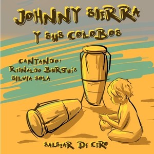 Johnny Sierra y sus Colobos: Salsear de Cero