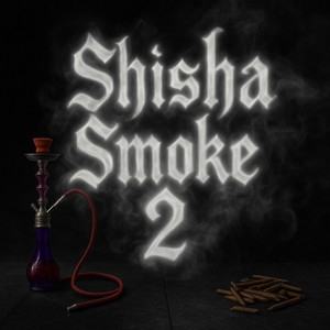 Shisha Smoke 2 (Explicit)