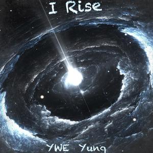 I Rise